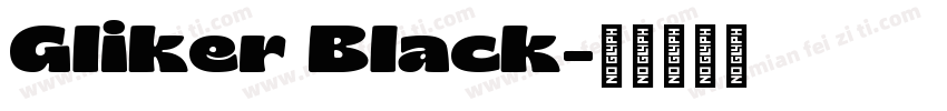Gliker Black字体转换